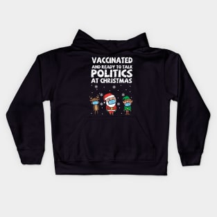 Vaccinated and ready to talk politics at Christmas Kids Hoodie